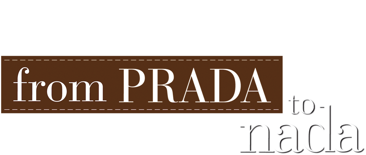 Watch From Prada to Nada | Netflix Watch From Prada to Nada | Netflix